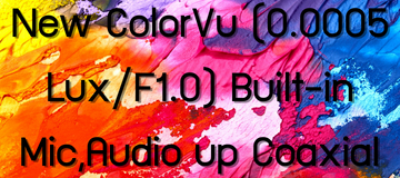 New ColorVu (0.0005 LuxF1.0) Built-in Mic,Audio up Coaxial